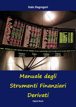 Manuale degli Strumenti Finanziari Derivati